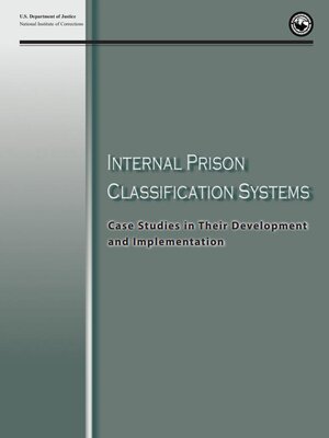 cover image of Internal Prison Classification Systems: Case Studies in Their Development  and Implementation